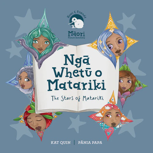 Nga Whetu o Matariki : Stars of Matariki - Kuwi & Friends