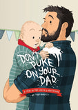 Don't Puke on your Dad | Toby Morris