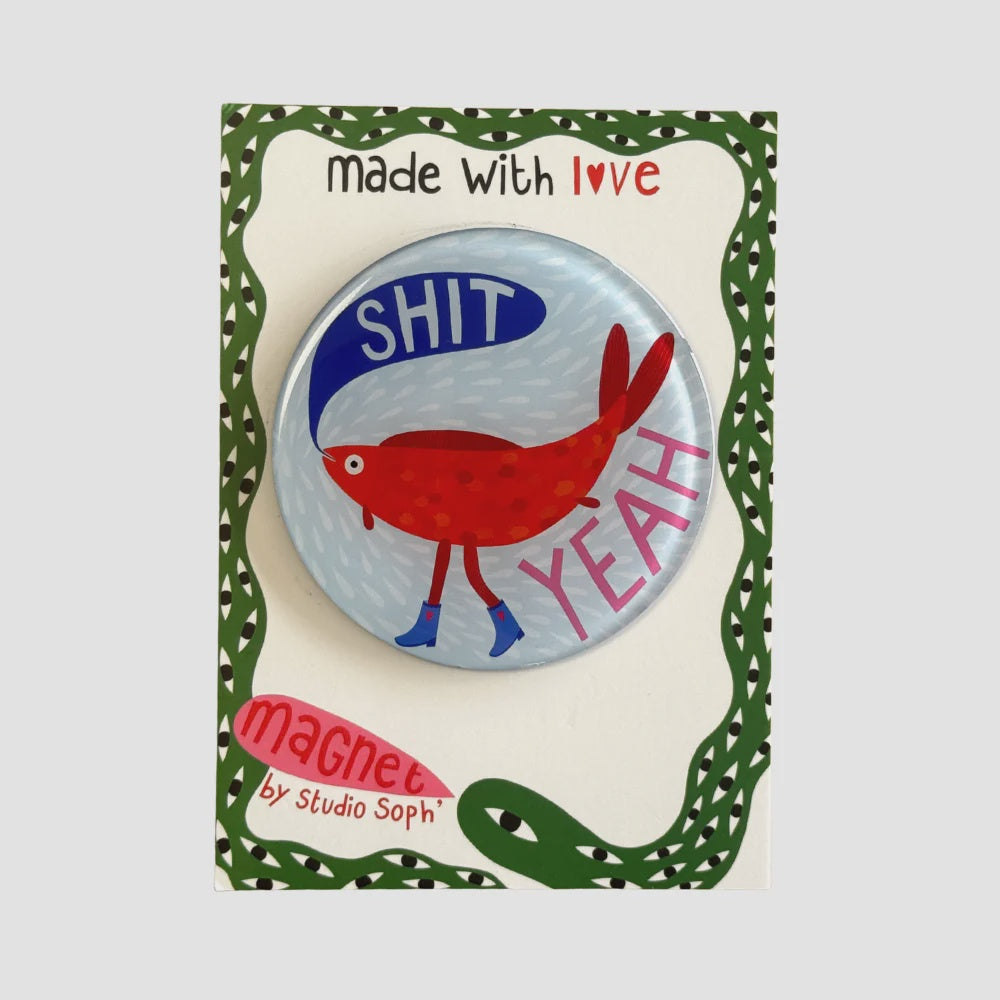 Studio Soph Fridge Magnet - Shit Yeah
